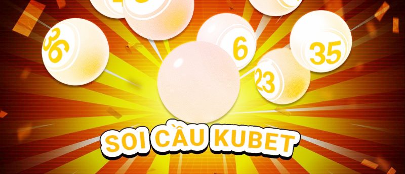 soi cầu kubet